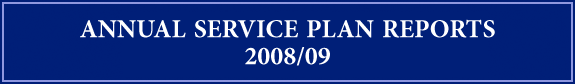 Annual Service Plan Reports 2008/09